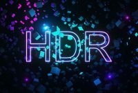 How To Pick An HDR Screen 5 Specifics You Must Look For How To Pick An HDR Screen 5 Specifics You Must Look For